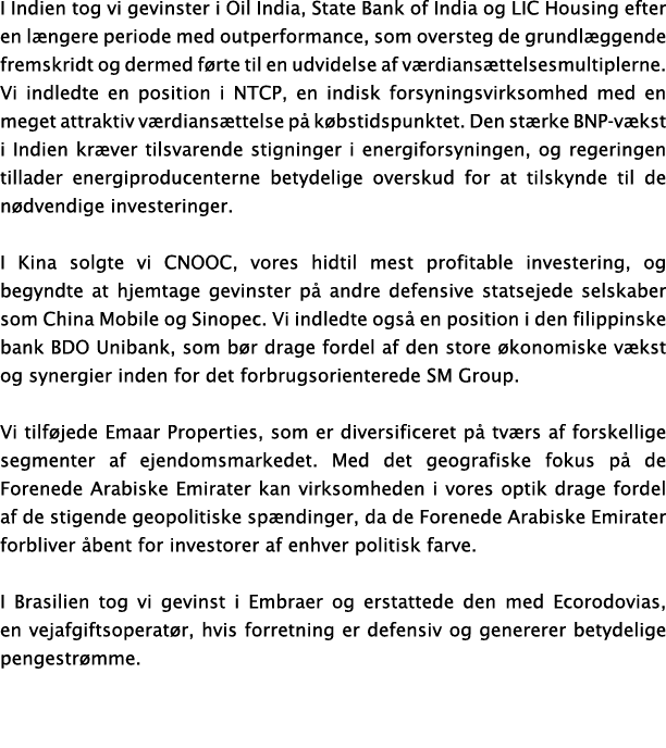 I Indien tog vi gevinster i Oil India, State Bank of India og LIC Housing efter en længere periode med outperformance   