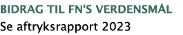 bidrag til fn's verdensmål Se aftryksrapport 2023