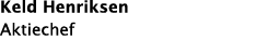 Keld Henriksen Aktiechef 