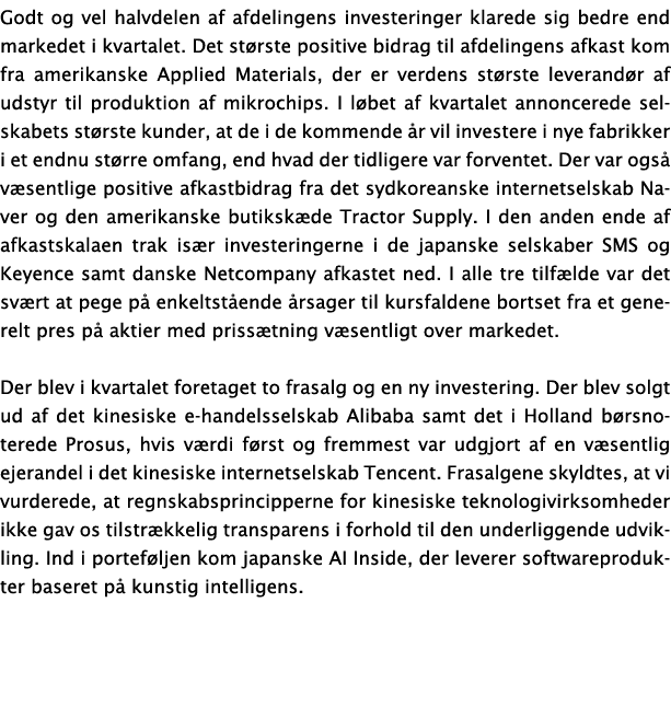 Godt og vel halvdelen af afdelingens investeringer klarede sig bedre end markedet i kvartalet  Det største positive b   