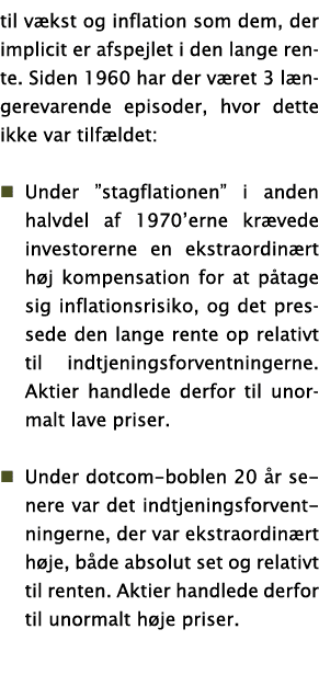 til vækst og inflation som dem, der implicit er afspejlet i den lange rente  Siden 1960 har der været 3 længerevarend   