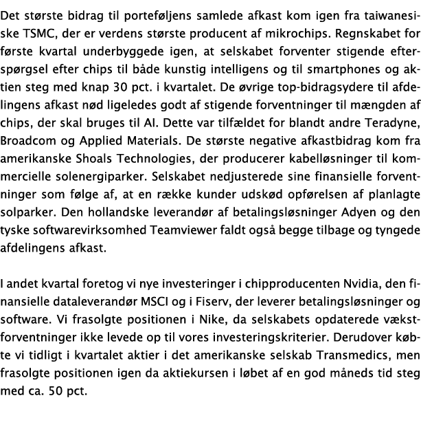 Det st rste bidrag til portef ljens samlede afkast kom igen fra taiwanesiske TSMC, der er verdens st rste producent a...