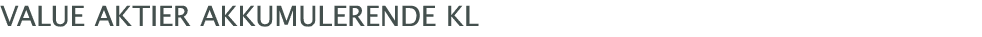 ﻿Value Aktier Akkumulerende KL