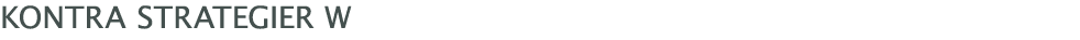 ﻿Kontra Strategier W