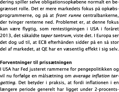 dering spiller selve obligationsopk bene normalt en begr nset rolle  Det er mere markedets fokus p  opk bsprogrammern   