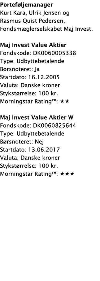 Portef ljemanager Kurt Kara, Ulrik Jensen og Rasmus Quist Pedersen, Fondsm glerselskabet Maj Invest. Maj Invest Value...