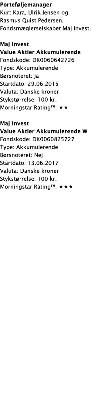 Portef ljemanager Kurt Kara, Ulrik Jensen og Rasmus Quist Pedersen, Fondsm glerselskabet Maj Invest. Maj Invest Value...