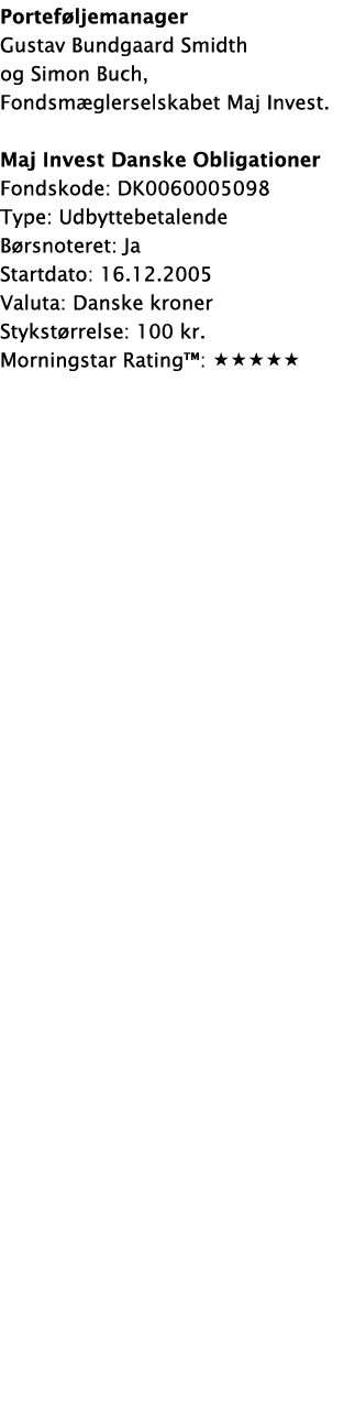Portef ljemanager Gustav Bundgaard Smidth og Simon Buch, Fondsm glerselskabet Maj Invest. Maj Invest Danske Obligatio...