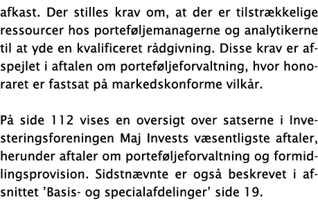 afkast. Der stilles krav om, at der er tilstr kkelige ressourcer hos portef ljemanagerne og analytikerne til at yde e...