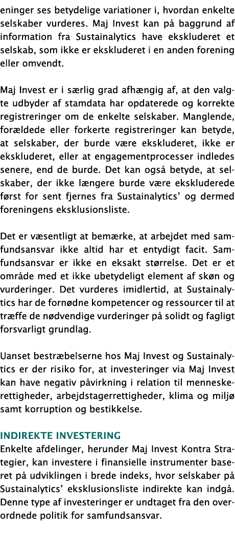 eninger ses betydelige variationer i, hvordan enkelte selskaber vurderes. Maj Invest kan p baggrund af information f...