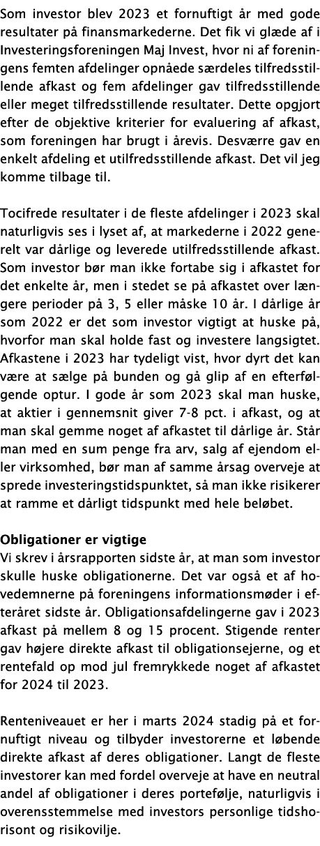 Som investor blev 2023 et fornuftigt r med gode resultater p  finansmarkederne. Det fik vi gl de af i Investeringsfo...