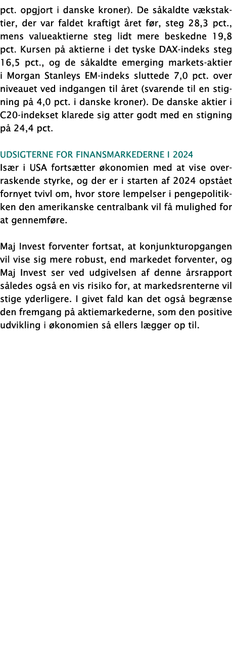 pct. opgjort i danske kroner). De s kaldte v kstaktier, der var faldet kraftigt ret f r, steg 28,3 pct., mens valuea...