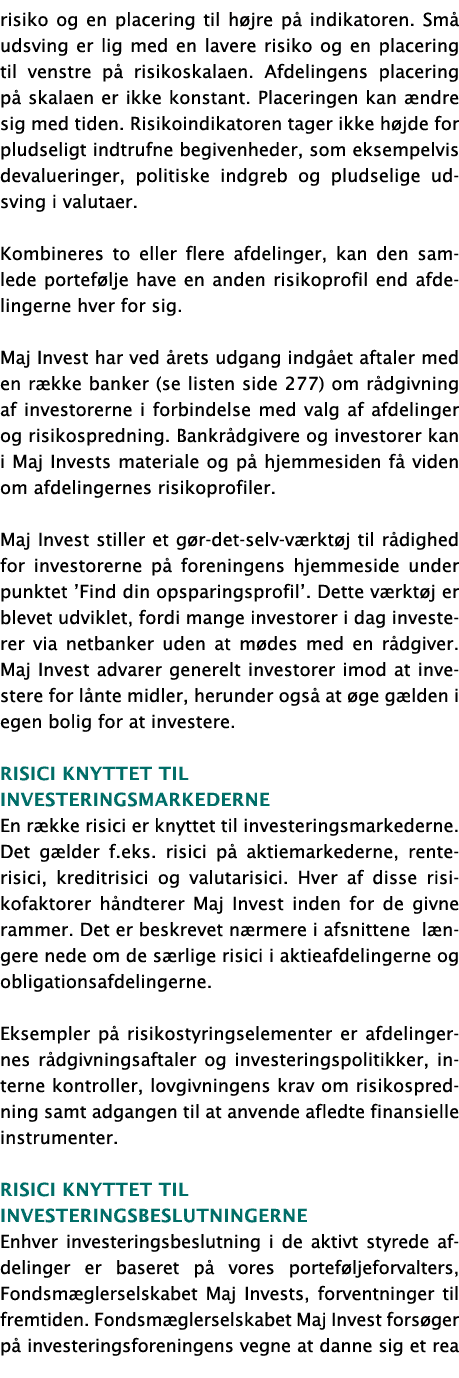 risiko og en placering til h jre p indikatoren. Sm  udsving er lig med en lavere risiko og en placering til venstre ...