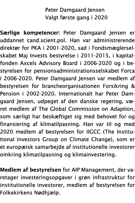  Peter Damgaard Jensen Valgt f rste gang i 2020 S rlige kompetencer: Peter Damgaard Jensen er uddannet cand.scient.p...