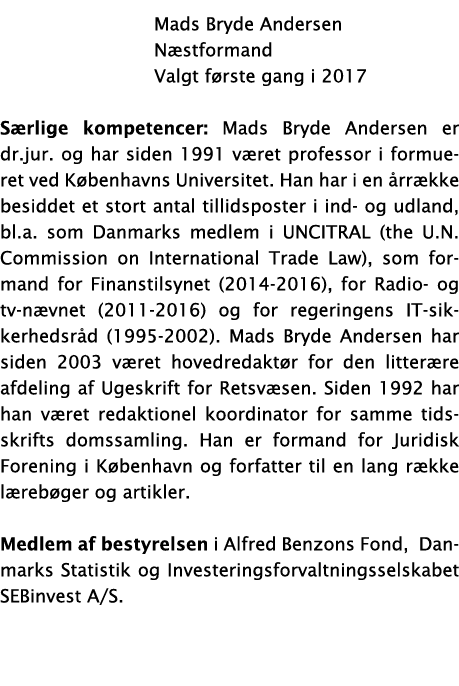  Mads Bryde Andersen N stformand Valgt f rste gang i 2017 S rlige kompetencer: Mads Bryde Andersen er dr.jur. og har ...
