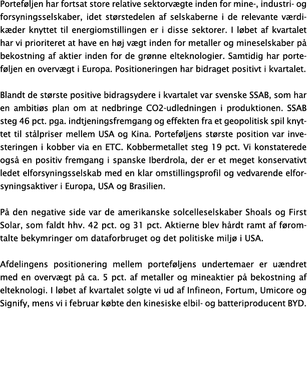 Portef ljen har fortsat store relative sektorv gte inden for mine , industri og forsyningsselskaber, idet st rstedele...