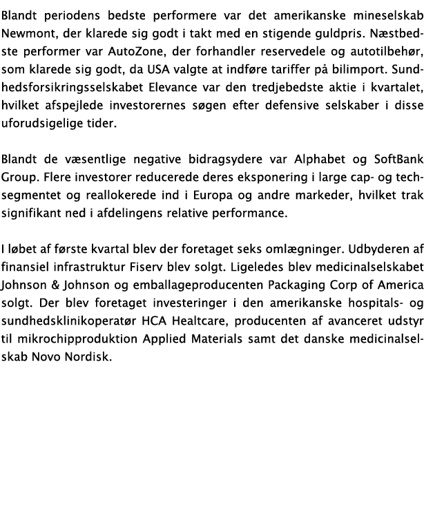 Blandt periodens bedste performere var det amerikanske mineselskab Newmont, der klarede sig godt i takt med en stigen...