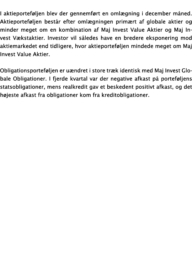  I aktieportef ljen blev der gennemf rt en oml gning i december m ned. Aktieportef ljen best r efter oml gningen prim...